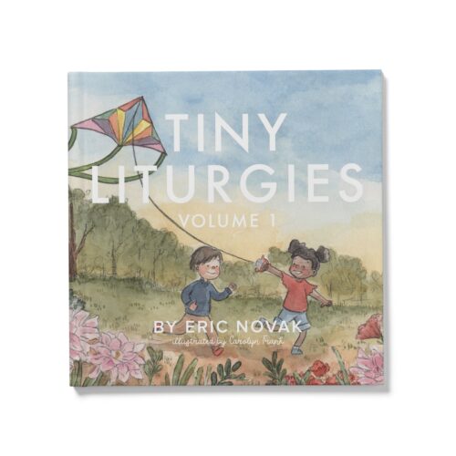 Tiny Liturgies
